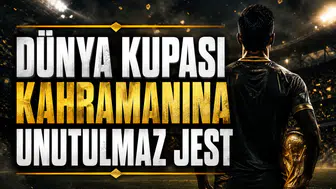 Dünya Kupası kahramanına unutulmaz jest