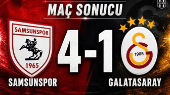 Maç Sonucu | Samsunspor 4-1 Galatasaray