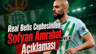 Real Betis cephesinden Sofyan Amrabat açıklaması
