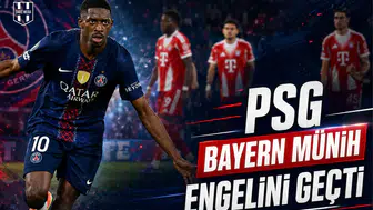 PSG Bayern Münih engelini geçti