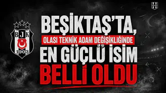 Beşiktaş’ta, olası teknik adam değişikliğinde en güçlü isim belli oldu