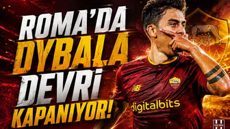 Roma'da Dybala devri kapanıyor: rota neresi olacak