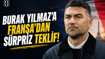 Burak Yılmaz’a Fransa’dan sürpriz teklif!