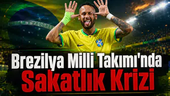 Brezilya Milli Takımı'nda Sakatlık Krizi