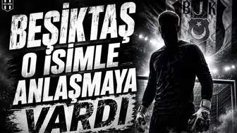 Beşiktaş'ın o isimle anlaşmaya vardığı iddia edildi
