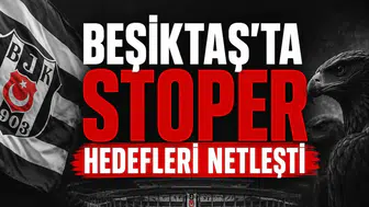 Beşiktaş'ta Stoper hedefleri netleşti