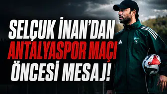 Selçuk İnan’dan Antalyaspor maçı öncesi mesaj!