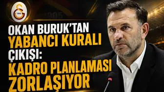 Okan Buruk'tan Yabancı Kuralı Çıkışı: Kadro Planlaması Zorlaşıyor
