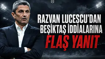 Razvan Lucescu’dan Beşiktaş iddialarına flaş yanıt