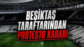 Beşiktaş taraftarından protesto kararı