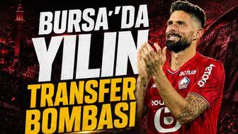Bursa’da yılın transfer bombası