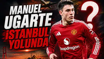 Manuel Ugarte İstanbul yolunda