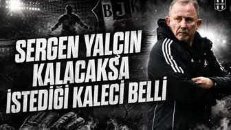 Sergen Yalçın kalacaksa istediği kaleci belli!