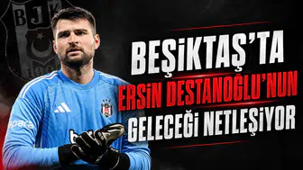 Beşiktaş'ta Ersin Destanoğlu’nun geleceği netleşiyor