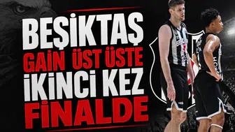 Beşiktaş Gain üst üste ikinci kez finalde