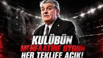 Kulübün menfaatine uygun her teklife açık!
