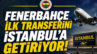 Fenerbahçe ilk transferini İstanbul'a getiriyor!