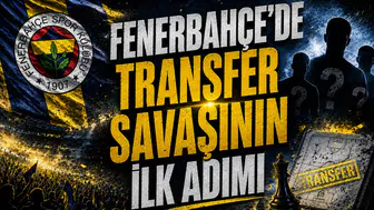 Fenerbahçe’de Transfer Savaşının İlk Adımı