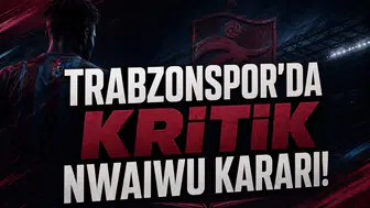 Trabzonspor'da kritik Nwaiwu kararı!
