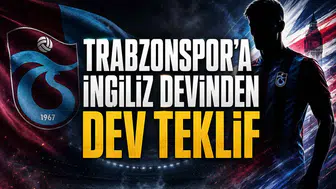 Trabzonspor’a İngiliz Devinden Dev Teklif
