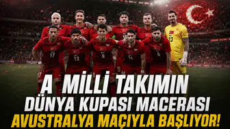 A Milli Takımın Dünya Kupası macerası Avustralya maçıyla başlıyor!