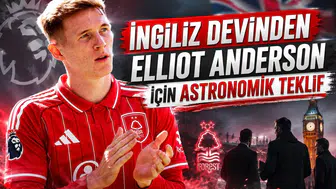 İngiliz devinden Elliot Anderson için astronomik teklif