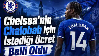 Chelsea Chalobah İçin İstediği Ücret Belli Oldu