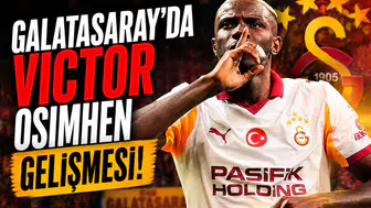Galatasaray'da Victor Osimhen gelişmesi