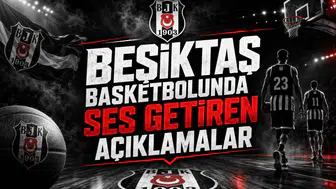 Beşiktaş Basketbolunda Ses Getiren Açıklamalar