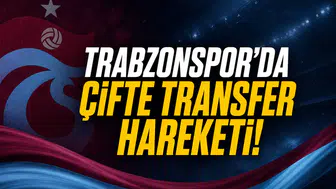 Trabzonspor'da çifte transfer hareketı!