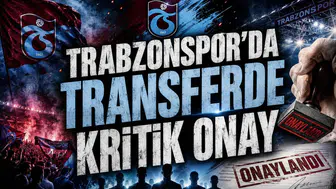 Trabzonspor’da Transferde Kritik Onay