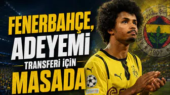 Fenerbahçe, Adeyemi transferi için masada