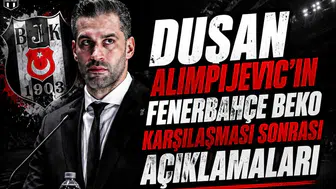 Dusan Alimpijevic'in Fenerbahçe Beko Karşılaşması Sonrası Açıklamaları