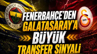 Fenerbahçe’den Galatasaray’a büyük transfer sinyali