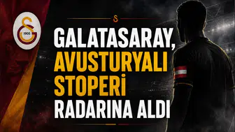 Galatasaray, Avusturyalı Stoperi Radarına Aldı