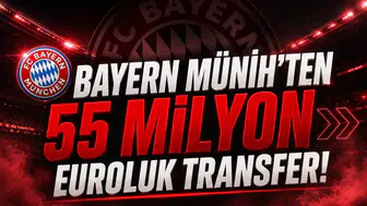 Bayern Münih'ten 55 milyon Euroluk transfer!