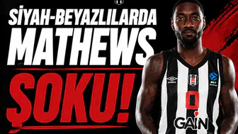 Siyah-Beyazlılarda Mathews şoku!