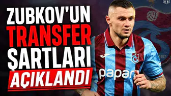 Zubkov'un transfer şartları açıklandı