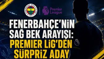Fenerbahçe'nin Sağ Bek Arayışı: Premier Lig'den Sürpriz Aday!