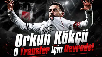 Orkun Kökçü o transfer için devrede