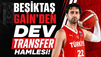 Beşiktaş GAİN'den dev transfer hamlesi