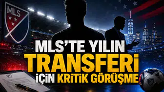 MLS’te Yılın Transferi İçin Kritik Görüşme