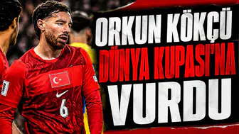 Orkun Kökçü Dünya Kupası'na vurdu