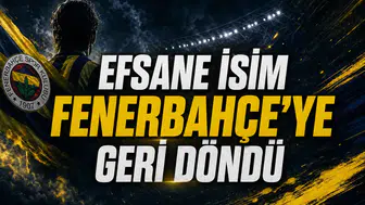 Efsane İsim Fenerbahçe'ye Geri Döndü