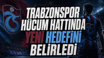 Trabzonspor Hücum Hattında Yeni Hedefini Belirledi