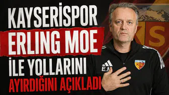 Kayserispor Erling Moe ile yollarını ayırdığını açıkladı