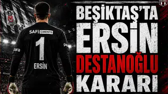 Beşiktaş'ta Ersin Destanoğlu Kararı