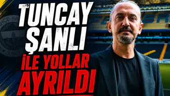 Tuncay Şanlı ile yollar ayrıldı