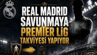 Real Madrid Savunmaya Premier Lig Takviyesi Yapıyor