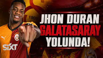 Jhon Duran Galatasaray Yolunda!